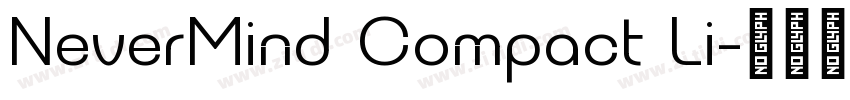 NeverMind Compact Li字体转换